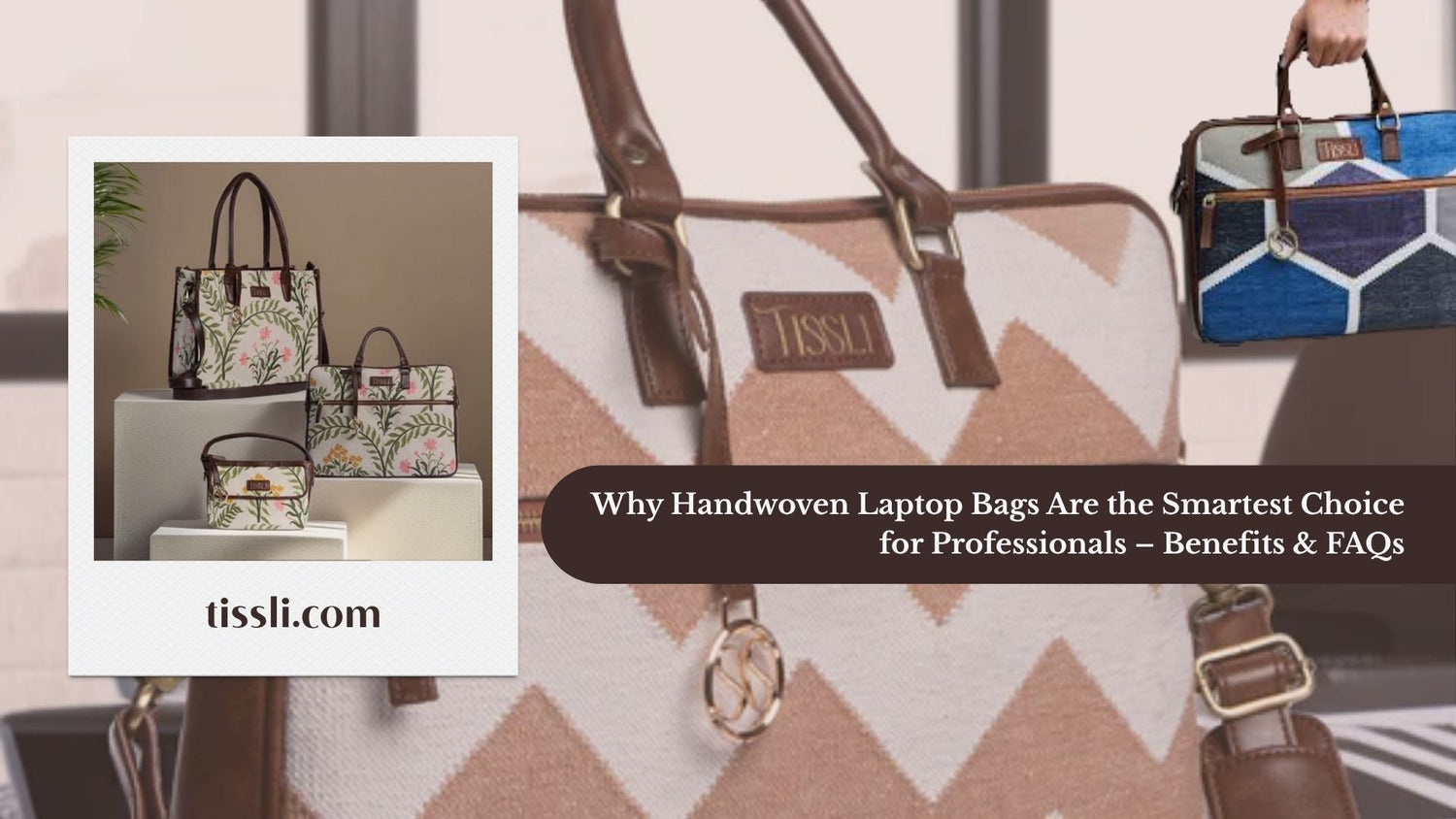 Why Handwoven Laptop Bags Are the Smartest Choice for Professionals – Benefits & FAQs